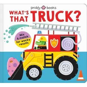 Mix & Match Fun: What's That Truck?-Roger Priddy