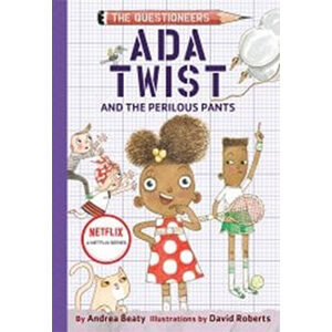 Ada Twist and the Perilous Pants-Andrea Beaty