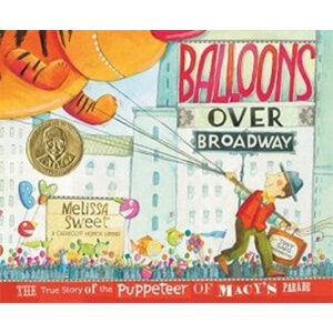 Balloons over Broadway-Melissa Sweet