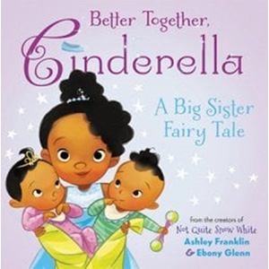 Better Together, Cinderella-Ashley Franklin