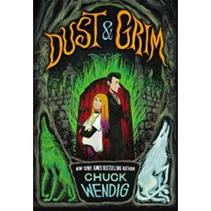 Dust & Grim-Chuck Wendig