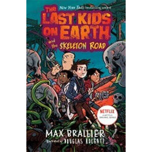 Last Kids on Earth and Skeleton Rd-Max Brailler