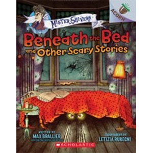 Mister Shivers Beneath the Bed-Max Brallier