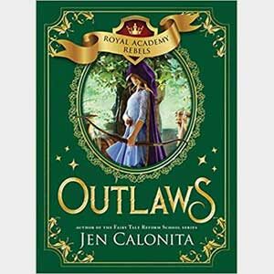 Royal Academy Rebels 2: Outlaws-Jen Calonita