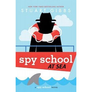Spy School at Sea-Stuart Gibbs