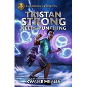 Tristan Strong Keeps Punching (a Tristan Strong Novel, Book 3)-Kwame Mbalia