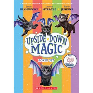 Upside Down Magic set 1-5-Emily Jenkins, Lauren Myracle, and Sarah Mlynowski