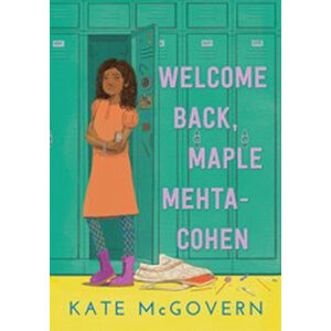 Welcome Back, Maple Mehta-Cohen-Kate McGovern