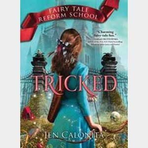 Tricked (Fairy Tale Reform School #3)-Jen Calonita