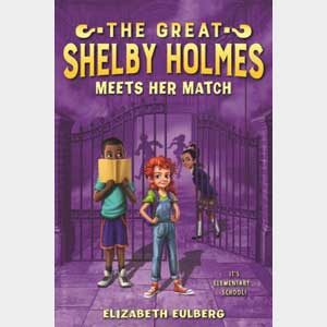 The Great Shelby Holmes Meets Her Match #2-by Elizabeth Eulberg