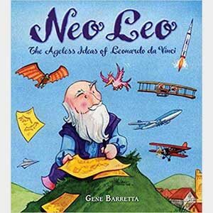 Neo Leo: The Ageless Ideas of Leonardo Da Vinci - Gene Barretta (Haverford)