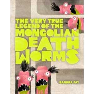 The Very True Legend of the Mongolian Death Worms-Sandra Fay (Book Talk)