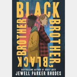 Black Brother Black Brother-Jewell Parker Rhodes