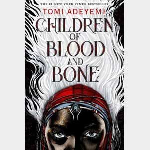 Children of Blood and Bone-Tomi Adeyemi