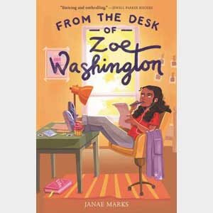 From the Desk of Zoe Washington-Janae Marks