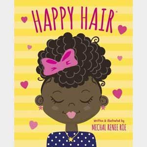 Happy Hair-Mechal Renee Roe