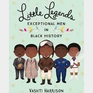Little Legends: Exceptional Men in Black History-Vashti Harrison