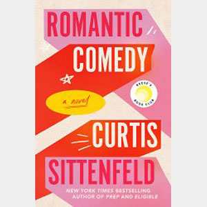 Romantic Comedy (Reese's Book Club)-Curtis Sittenfeld