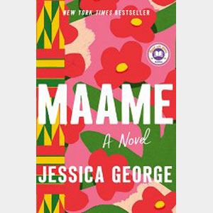 Maame: A Today Show Read with Jenna Book Club Pick-Jessica George