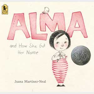 Alma and How She Got Her Name-Juana Martinez-Neal
