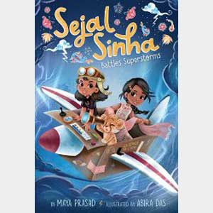 Sejal Sinha Battles Superstorms-Maya Prasad and Abira Das