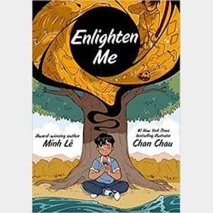 Enlighten Me (a Graphic Novel)-Minh Lê and Chan Chau