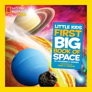 National Geographic Little Kids First Big Book of Space-Catherine D. Hughes (Wayne-SS, K-1)