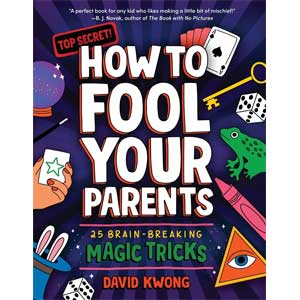 How to Fool Your Parents-David Kwong, Michael Korfhage <br>Paperback (Radnor-SS, 2-3)