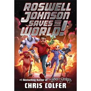 Roswell Johnson Saves the World!-Chris Colfer <br>Hardback (Wayne-SS, 4-5)
