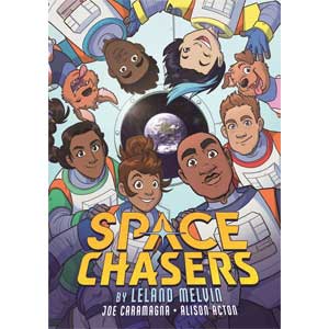 Space Chasers by Leland Melvin-Joe Caramagna, Leland Melvin, Alison Acton <br>Paperback (Wayne-SS, 4-5)
