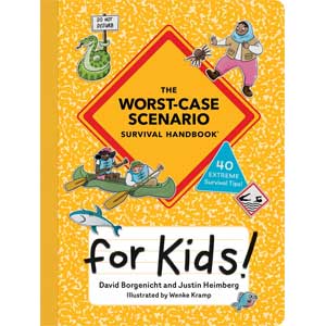 The Worst-Case Scenario Survival Handbook for Kids-David Borgenicht, Justin Heimberg, Wenke Kramp <br>Paperback (Wayne-SS, 4-5)