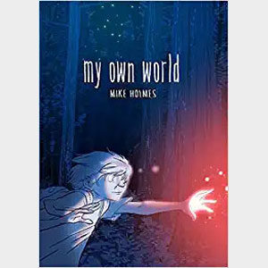 My Own World - Mike Holmes