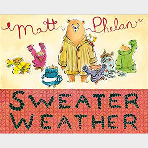 Sweater Weather - Matt Phelan