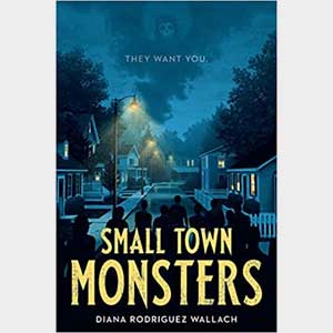 Small Town Monsters - Diana Wallach