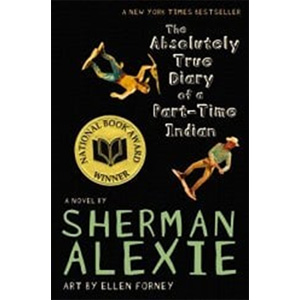 Absolutley True Diary of a Part Time Indian-Sherman Alexie