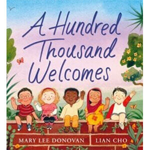 A Hundred Thousand Welcomes-Mary Lee Donvon