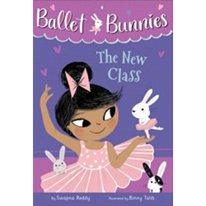 Ballet Bunnies #1: The New Class-Swapna Reddy