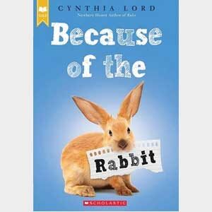 Because of the Rabbit-Cynthia Lord