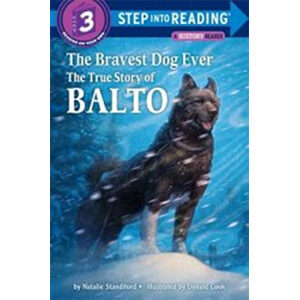 Bravest Dog Ever True Story of Balto-Kh Pathways