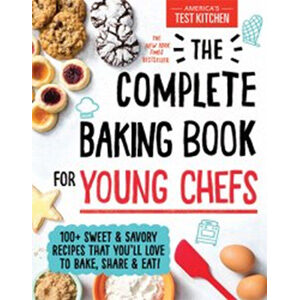 Complete Baking Book for Young Chefs-America's Test Kitchen kids