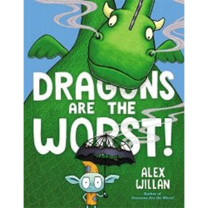Dragons Are the Worst-Alex Willan