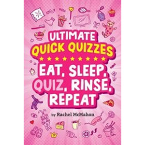Eat, Sleep, Quiz, Rinse, Repeat-Rachel McMahon