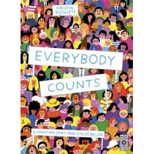 Everybody Counts: A Counting Story from 0 to 7.5 Billion-Kristin Roskifte