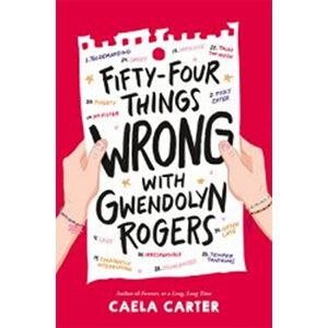 Fifty-Four Things Wrong with Gwendolyn Rogers-Caela Carter