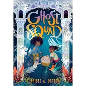 Ghost Squad-Claribel A. Ortega