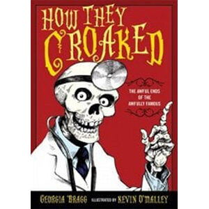 How they Croaked-Georgia Bragg