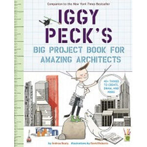 Iggy Peck's Big Project Book For amazing Architects-Andrea Beaty