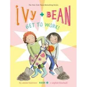 Ivy and Bean Get to Work!-Annie Barrows and Sophie Blackall
