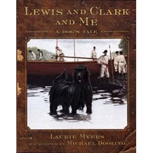 Lewis and Clark and Me: A Dog's Tale-Laurie Myers