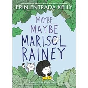 Maybe Maybe Marisol Rainey-Erin Entrada Kelly